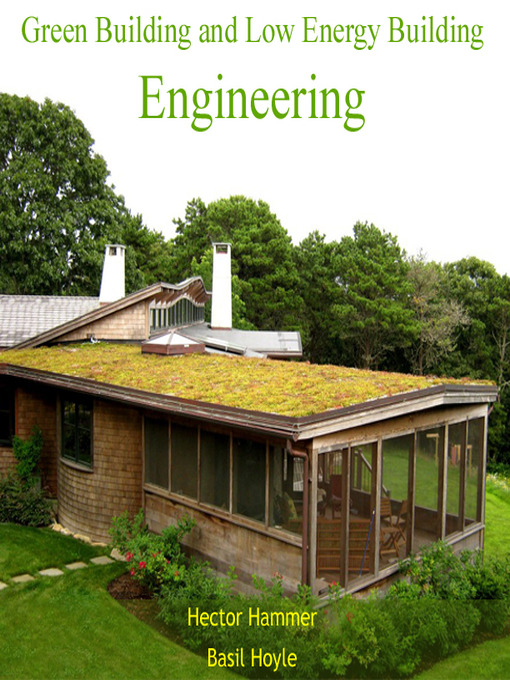 Title details for Green Building and Low Energy Building Engineering by Hector Hammer - Available